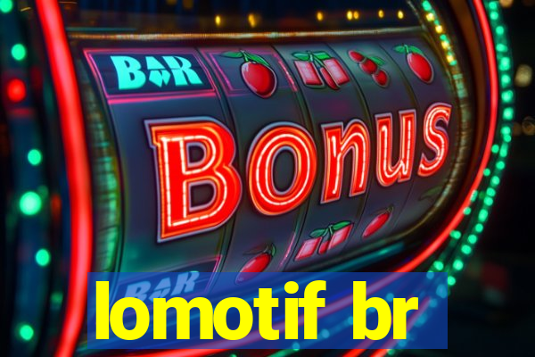 lomotif br