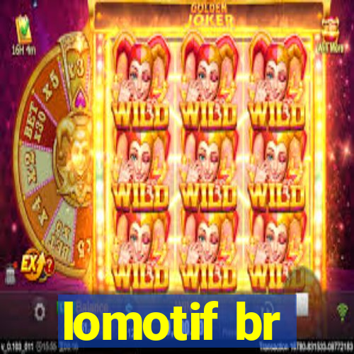 lomotif br