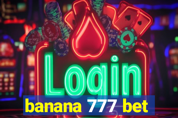 banana 777 bet