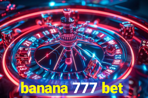 banana 777 bet