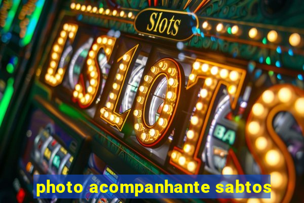 photo acompanhante sabtos