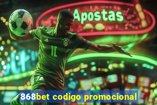 868bet codigo promocional