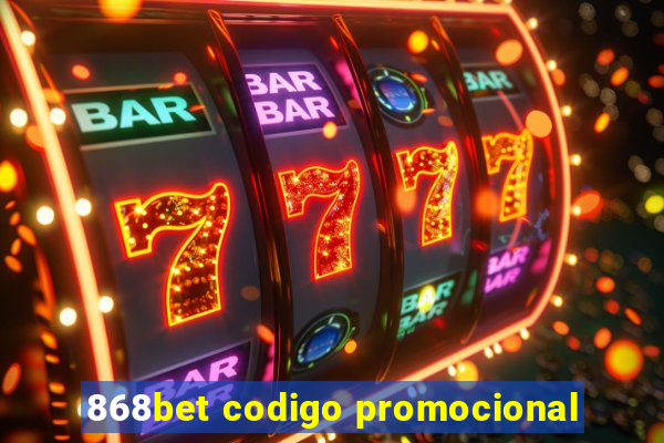 868bet codigo promocional