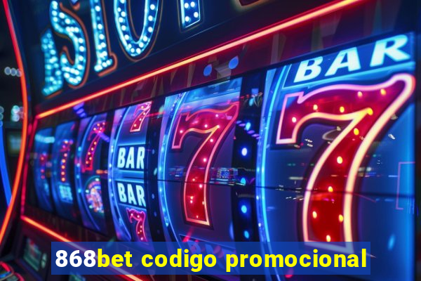 868bet codigo promocional