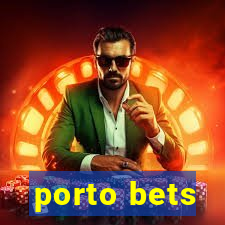 porto bets