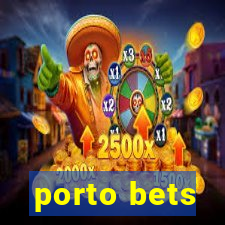 porto bets