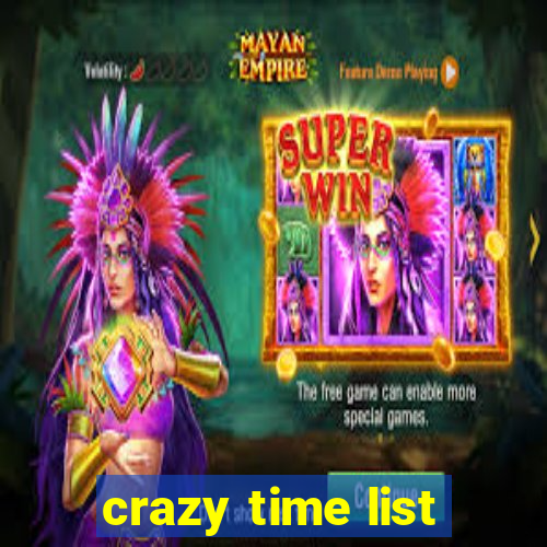 crazy time list