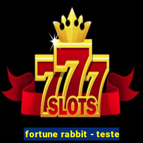 fortune rabbit - teste