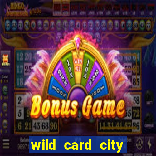 wild card city casino sign up bonus