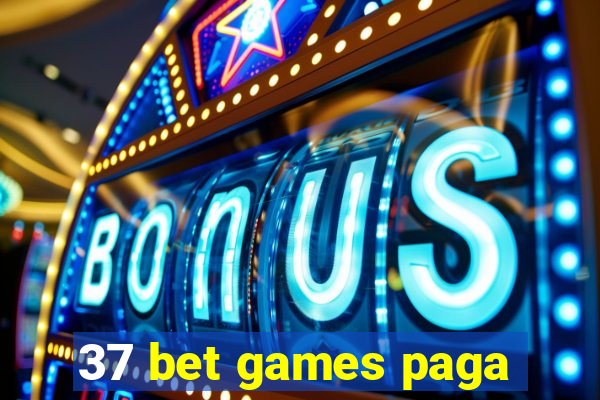 37 bet games paga