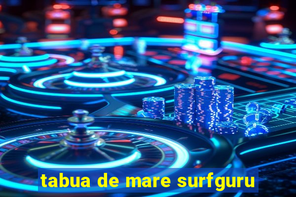 tabua de mare surfguru