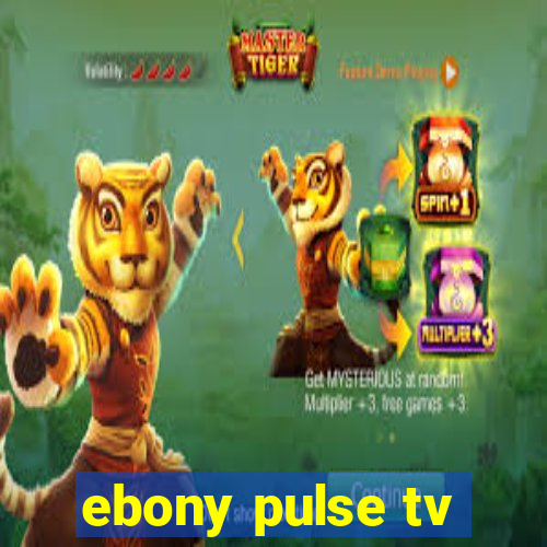 ebony pulse tv