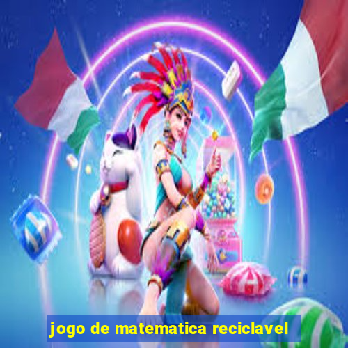 jogo de matematica reciclavel