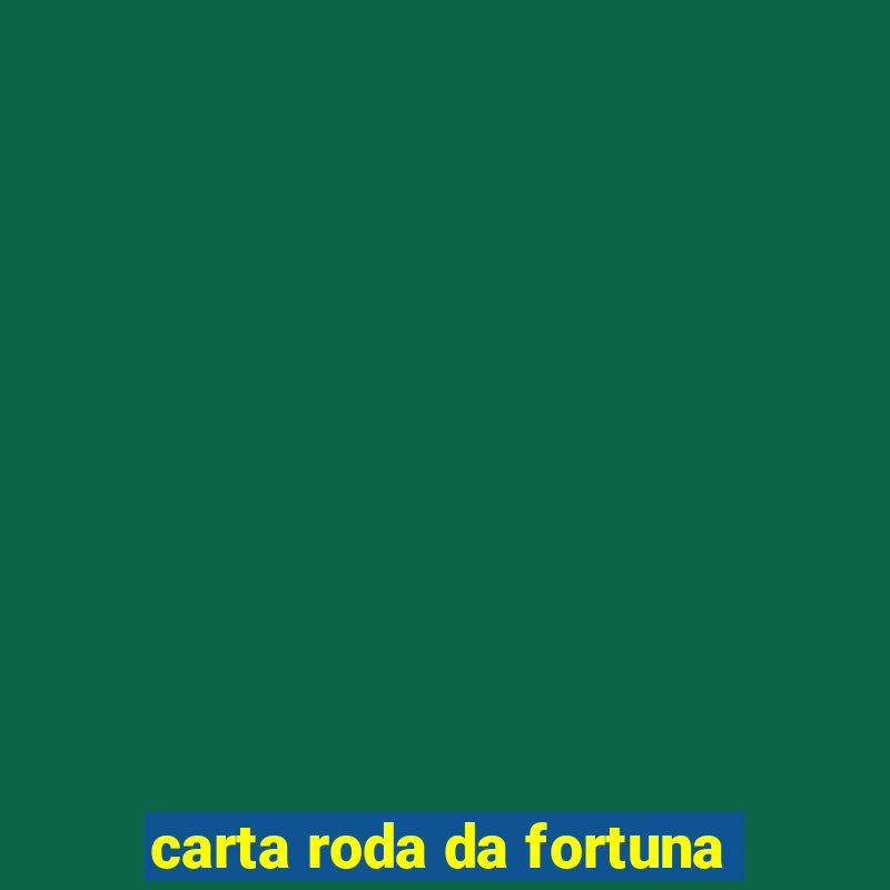 carta roda da fortuna