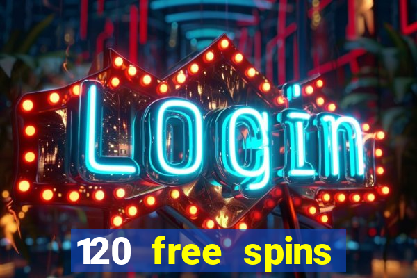 120 free spins online casino real money