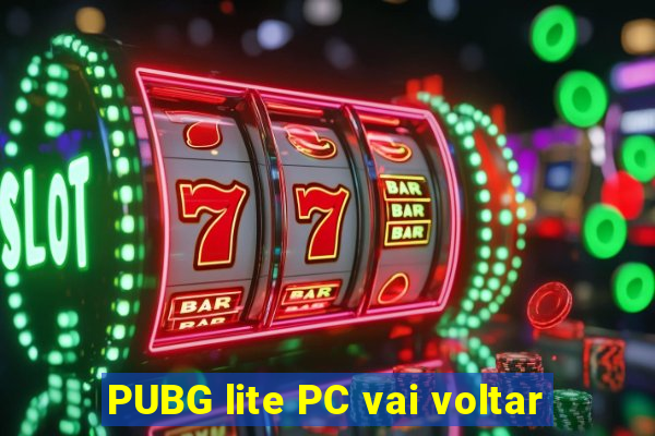 PUBG lite PC vai voltar