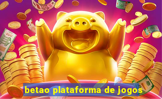 betao plataforma de jogos