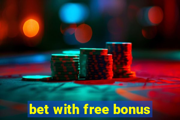 bet with free bonus