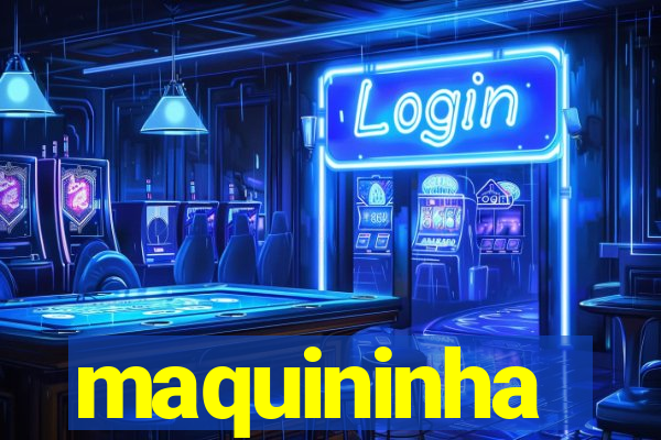 maquininha