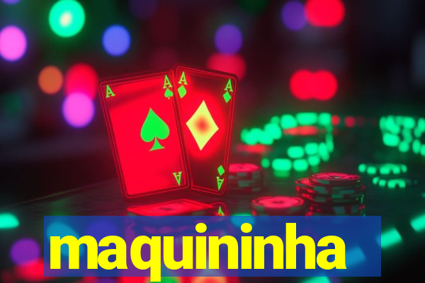 maquininha