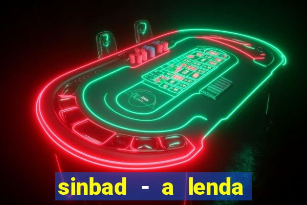 sinbad - a lenda dos sete mares filme completo dublado