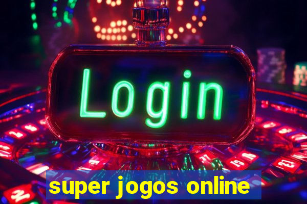 super jogos online