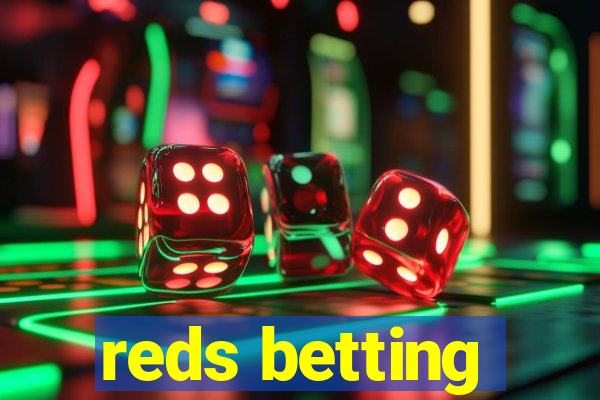 reds betting