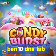 ben10 dna lab