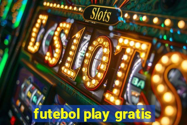 futebol play gratis