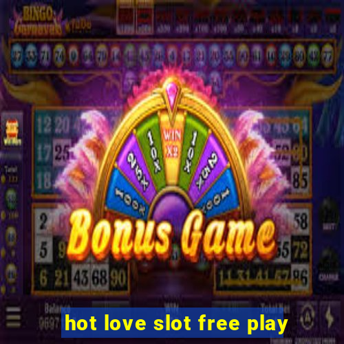 hot love slot free play