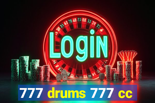 777 drums 777 cc