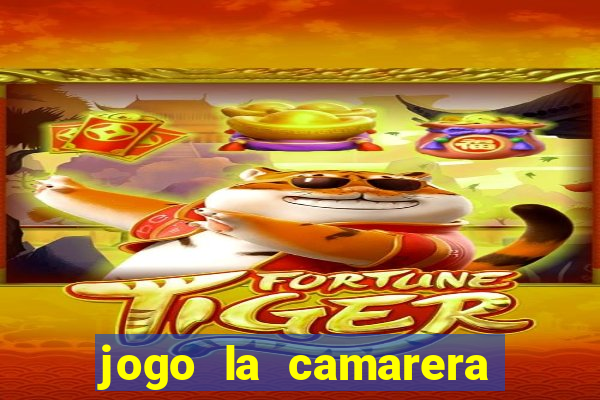 jogo la camarera para celular