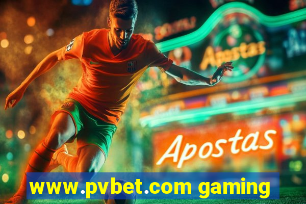 www.pvbet.com gaming