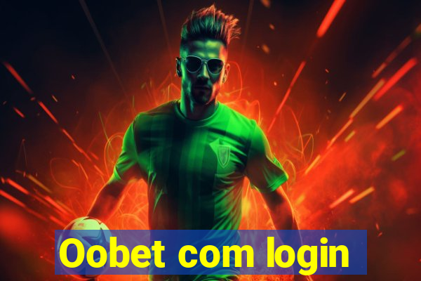 Oobet com login