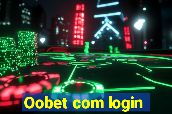 Oobet com login