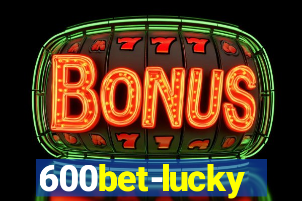 600bet-lucky