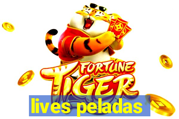 lives peladas