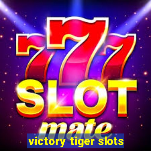 victory tiger slots