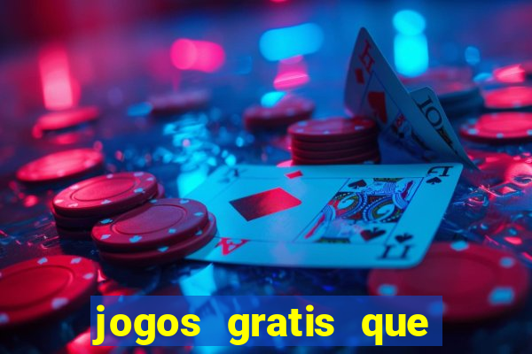 jogos gratis que ganha dinheiro