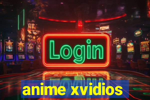 anime xvidios