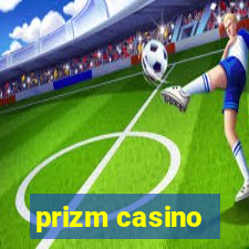 prizm casino