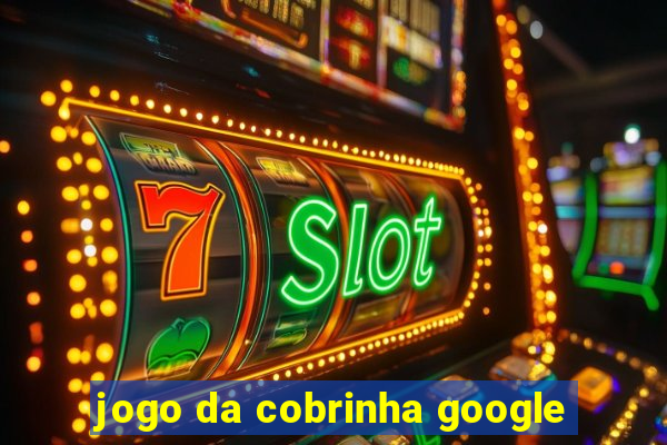 jogo da cobrinha google