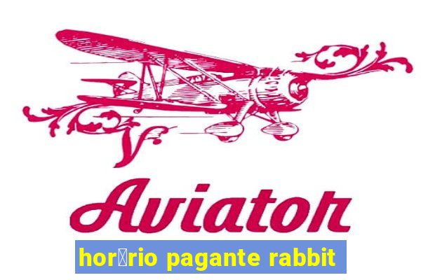 hor谩rio pagante rabbit