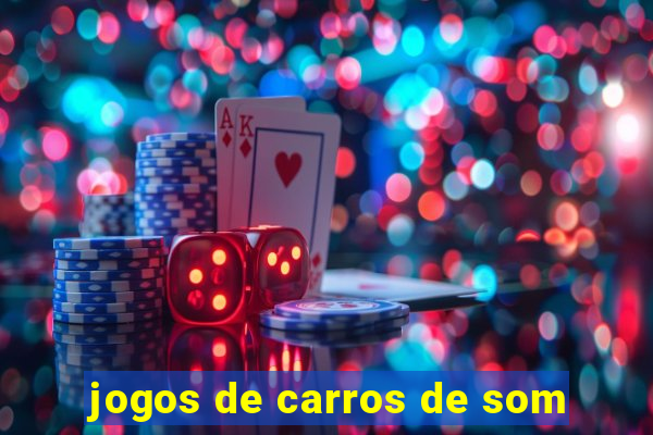 jogos de carros de som