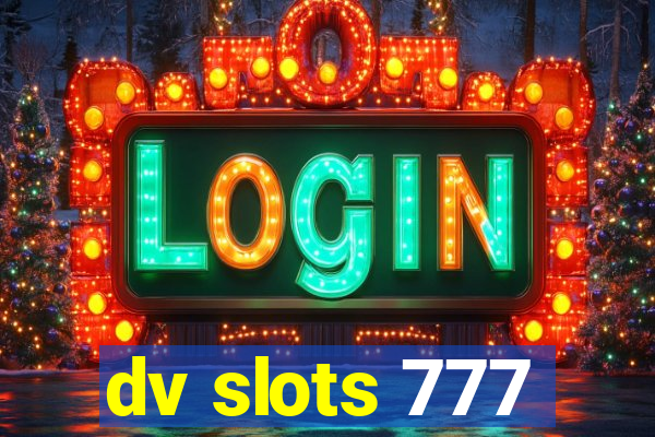 dv slots 777