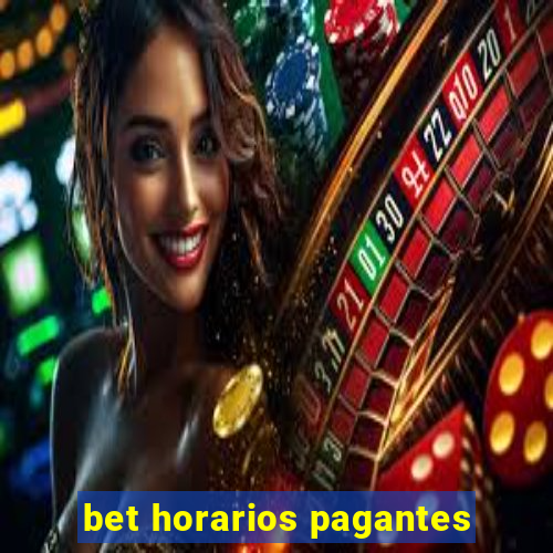 bet horarios pagantes