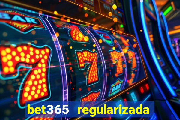 bet365 regularizada no brasil