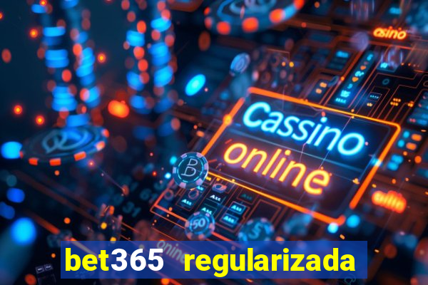 bet365 regularizada no brasil