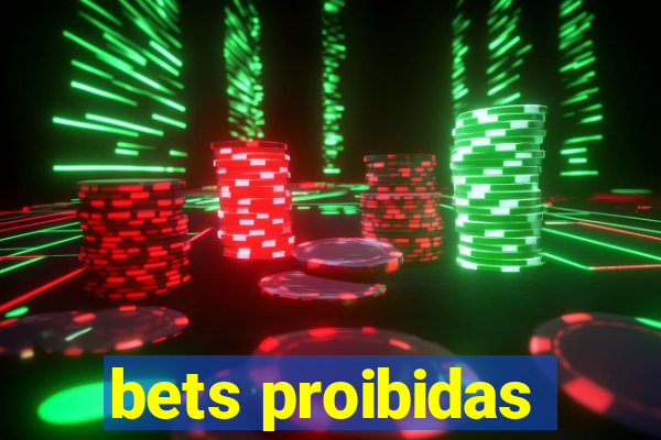 bets proibidas