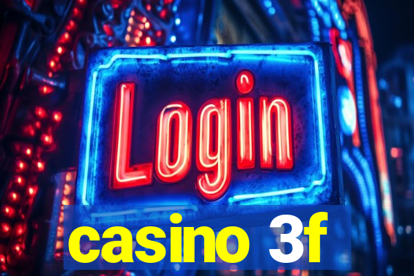 casino 3f